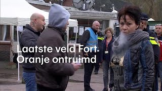 Laatste veld Fort Oranje ontruimd twee mensen aangehouden [upl. by Eiryk]