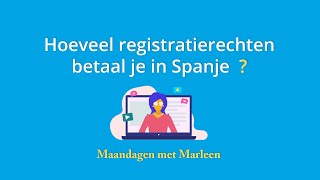 MMM 82  Hoeveel registratierechten betaal je in Spanje [upl. by Ahsiekrats]