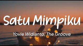 Yoview Widianto The Groove  Satu Mimpiku Lirik [upl. by Nyssa]