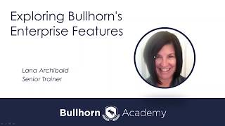 Training Webinar Exploring Bullhorns Enterprise Features [upl. by Anitserp]