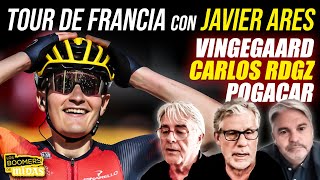 TOUR DE FRANCIA  CARLOS RODRÍGUEZ POGACAR y VINGEGAARD con JAVIER ARES y MIGUEL ÁNGEL MÉNDEZ [upl. by Kcirddet]