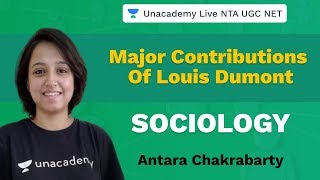 Major contributions of Louis Dumont  Sociology  Unacademy Live NTA UGC NET  Antara Chakrabarty [upl. by Fleeta]