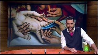 El Intermedio  quot¿Qué clase de persona guarda un prepucio y lo hace pasar por el de Jesúsquot [upl. by Bo5]