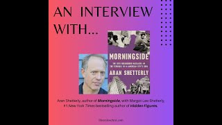 Aran Shetterly author of MORNINGSIDE in conversation with Margot Lee Shetterly [upl. by Sorilda]