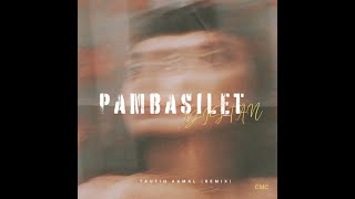 PAMBASILET TAUFIQ AKMAL REMIX DISTAN [upl. by Sumner]