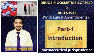 Drugs and Cosmetics Act 1940 Rules1945 Part1 Introduction  Pharmaceutical Jurisprudence [upl. by Hcardahs]