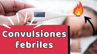 CONVULSIONES FEBRILES en NIÑOS [upl. by Eanert]