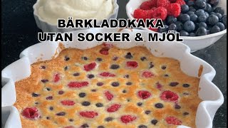 Bärkladdkaka utan socker och vetemjöl [upl. by Esej]