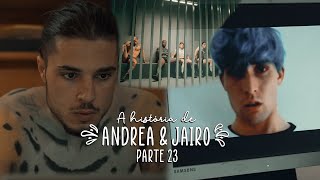 A História de Andrea e Jairo  PARTE 23 [upl. by Enelym180]