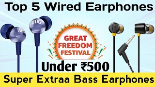 Top 5 Best Super Extraa Bass Wired Earphones Under ₹1000  Amazon Great Freedom Festival 2024 [upl. by Cass]