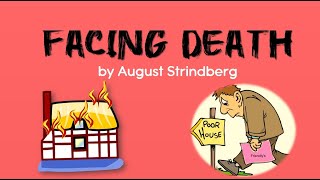 Facing Death oneactplay explained II August Strindberg [upl. by Lawan389]