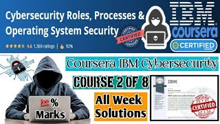 Coursera IBM Cybersecurity  Cybersecurity Roles Processes amp OS Security  All Week Solutions [upl. by Valerlan]