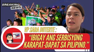 VP INDAY SARA  TAYO AY MAY KARAPATANG MAGSALITA IBIGAY ANG SERBISYONG KARAPAT DAPAT SA PILIPINO [upl. by Fae]