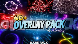 OVERLAY PACK😱  40 Overlays  For Editing  Mr TOM Playz [upl. by Charlet786]