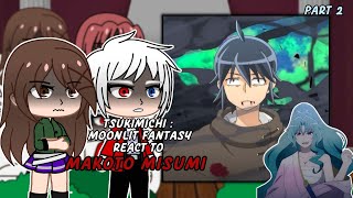 Tsukimichi Moonlit Fantasy reacts to Makoto misumi [upl. by Akinohs710]