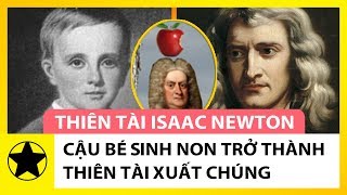 Isaac Newton – Cậu Bé Sinh Non Trở Thành Thiên Tài Xuất Chúng [upl. by Puto]