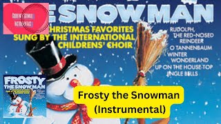 Frosty the Snowman  Frosty the Snowman Instrumental [upl. by Beverly]