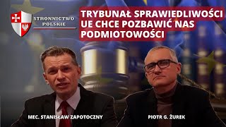 TRYBUNAŁ SPRAWIEDLIWOŚCI UE CHCE POZBAWIĆ NAS PODMIOTOWOŚCI [upl. by Norrv]