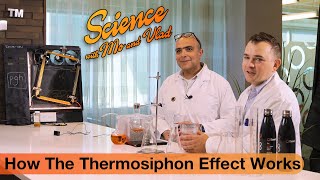 How The Thermosiphon Effect Works  With Vlad and Mo [upl. by Llemhar]