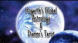 Hogarth Global Astrology amp Dianne’s Tarot [upl. by Oniratac]