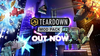 Teardown  Mod Pack 2 Update [upl. by Reames]