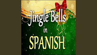 Cascabeles Jingle Bells in Spanish [upl. by Gaven]