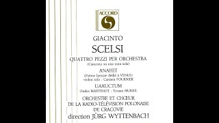 Giacinto Scelsi  Quattro pezzi per Orchestra 1959 Anahit 1965 Uaxuctum 1966 [upl. by Jallier]