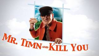 JULIAN SMITH  Mr Timn and Kill You [upl. by Auop242]