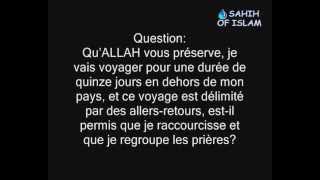 Raccourcir et regrouper les prières pour le voyageur  Cheikh Sâlih al Fawzan [upl. by Eydnarb]