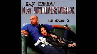 DJ Eric La Industria 6 All Stars 2 2002 Álbum Completo [upl. by Wurtz440]