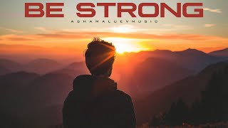 Epic Motivational and Cinematic Inspirational Music  Be Strong  by AShamaluevMusic [upl. by Adrian]