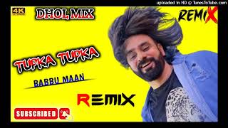 Tupka Tupka Dhol Mix Babbu Maan  Tupka Tupka Remix  Letest Punjabi Song 2024 [upl. by Glennie]