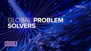 Argonne OutLoud Global Problem Solvers EarlyCareer Scientists Explore New Frontiers [upl. by Akahs]