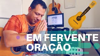 EM FERVENTE ORAÇÃO HINO 577 DA HARPA CRISTÃ AULA E CIFRA FÁCIL VIOLÃO [upl. by Alin675]