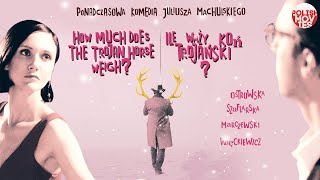 HOW MUCH DOES THE TROJAN HORSE WEIGH  ILE WAŻY KOŃ TROJAŃSKI Comedy Full Movie English subtitles [upl. by Archangel]