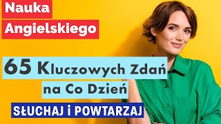 Angielski dla Każdego 65 Kluczowych Zdań na Co Dzień [upl. by Byrann]