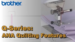 Pivoting and AHA® Quilting Features  Brother QSeries Features Showcase [upl. by Eirac525]