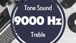 9000 Hz HighFrequency Sound Tone Audio Signal Sine Waveform Treble [upl. by Eladal]