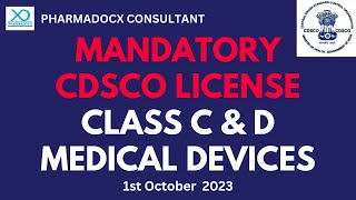 CDSCO License now Mandatory for Class C amp D Medical Devices Manufacturing amp Import  Pharmadocx [upl. by Aihsit]