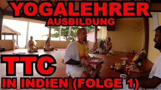 Yogalehrer Ausbildung quotTTCquot FOLGE 14 Opening Ceremony  7 MONATE INDIEN 🇮🇳  SOUL SURVIVAL [upl. by Danziger903]