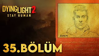 TEK EKSİĞİMİZ quotTİNDERquotDI ZATEN  Dying Light 2 Türkçe 35 Bölüm [upl. by Aifas483]