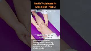 （短）Gentle Techniques for Knee Relief Part 1 [upl. by Libbna]