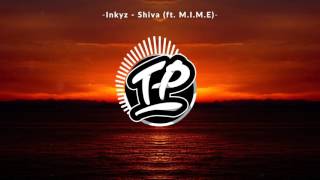 Inkyz  Shiva ft MIME [upl. by Airotel]