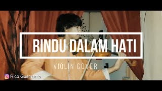 Rindu Dalam Hati  Arsy Widianto Brisia Jodie  ViolinBiola Akustik Cover by Rico Gusmanto [upl. by Nimzzaj753]