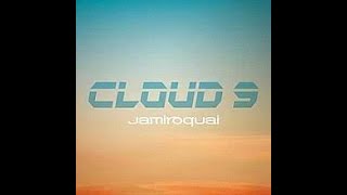 Jamiroquai Cloud 9 Extended Rework [upl. by Eissoj823]