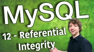 MySQL 12  Referential Integrity [upl. by Nniuq]