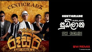 Centigradz  Sudhilana  සුධිලාන SW Remix [upl. by Mariko]