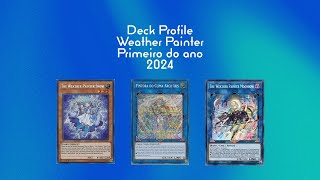 Deck Profile Weather Painter 2024 yugioh yugiohtcg tcg yugiohcommunity yugiohcards deck [upl. by Yralam923]