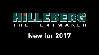 New for 2017  Hilleberg the Tentmaker [upl. by Cynthia]