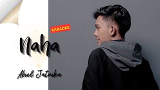 Abiel Jatnika  Naha  Karaoke [upl. by Dressler]